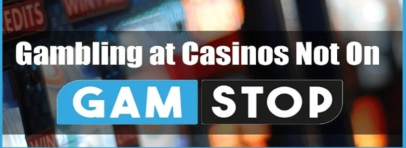 Casino UK not on GamStop